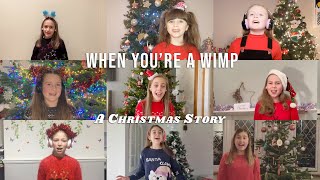 When You’re a Wimp (A Christmas Story)
