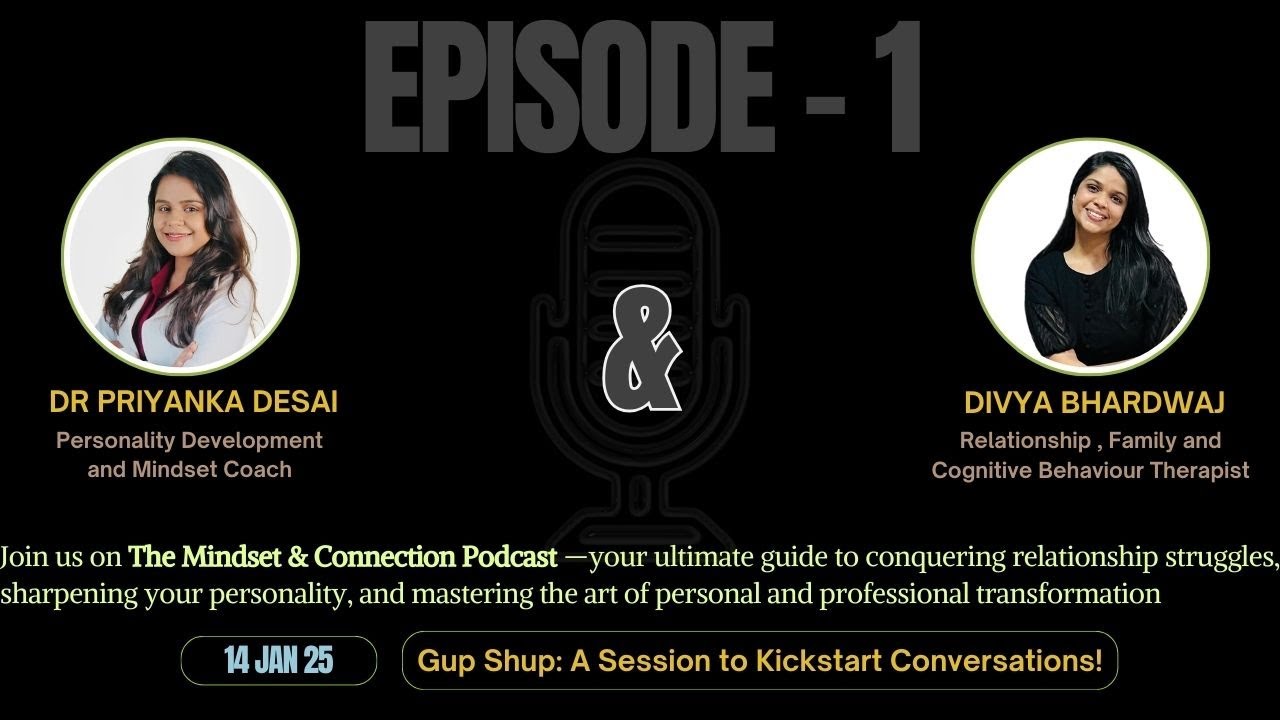 The Mindset and Connection Podcast | Episode 1 | Gup Shup A Session to ...