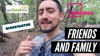 How to Get Crowdfunding From Friends and Family - Kickstarter or GoFundMe