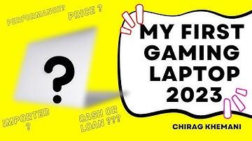 MY FIRST GAMING LAPTOP 2023| CHIRAG KHEMANI | MERA PEHLA GAMING LAPTOP VLOG 02