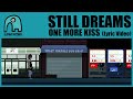 STILL DREAMS - One More Kiss [Lyric Video]