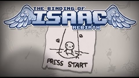 The Binding of Isaac: Rebirth - Let