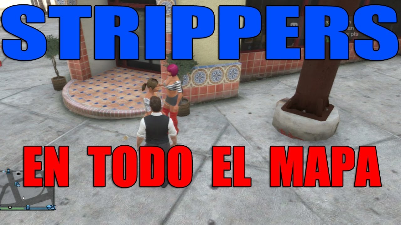 GTA V MOD STRIPPERS EN TODO EL MAPA YouTube 