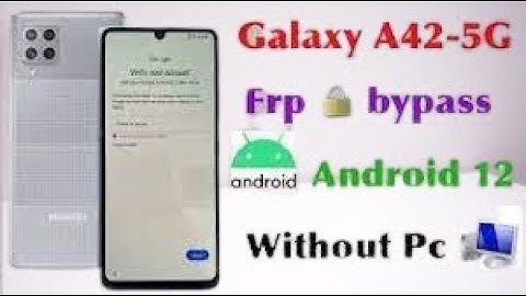 Samsung Galaxy A42 /5G frp bypass, [SM-A426N] Android 12 Google account bypass, new security Soluti