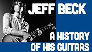 Jeff Beck - History Of His Guitars