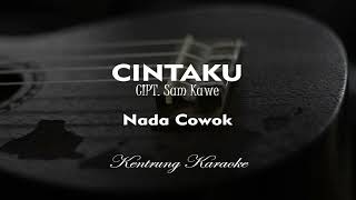 Cintaku - Mamnun - Kentrung Karaoke {Nada Cowok}