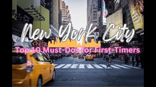 NYC 101  Top 10 Must Dos for First Timer