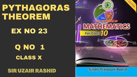 PYTHAGORAS THEOREM | EX 23 | Q NO 1 | CLASS X | SINDH BOARD |  SIR UZAIR RASHID