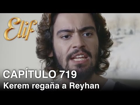 Elif Capítulo 719 | Kerem regaña a Reyhan