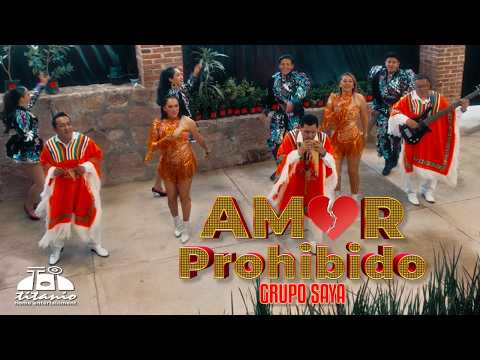 Grupo Saya - Amor Prohibido (Video Oficial)