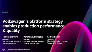 AWS re:Invent 2024 -Volkswagen’s platform strategy enables production performance & quality (MFG207)