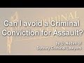 Can I avoid a criminal conviction for assault?