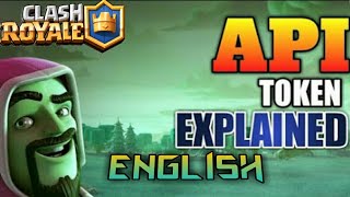 Purpose Of Api Token |What is Api token Clash Royale|