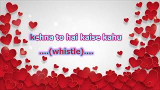 kehna to hai_Karaoke_u r my valentine