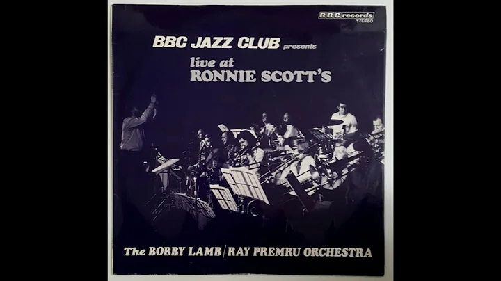 The Bobby Lamb & Ray Premru Orchestra  BBC Jazz Cl...