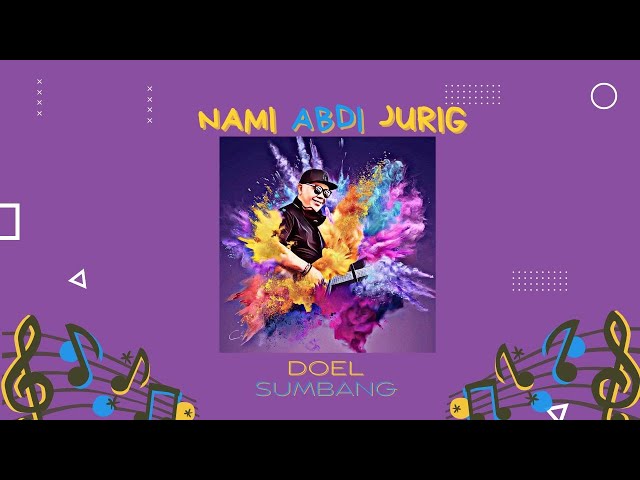 NAMI ABDI JURIG - DOEL SUMBANG (OFFICIAL AUDIO) class=