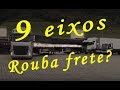 9 eixos é rouba frete? E as dificuldades de manobra?