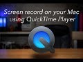 Screen record on your Mac using QuickTime Player