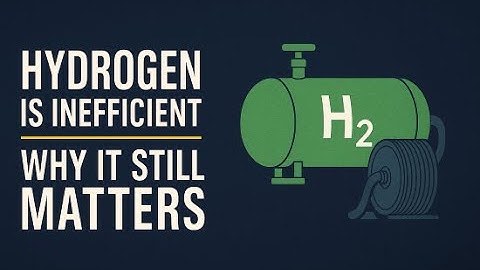 Hydrogen Is Inefficient — So Why Are Billion Dollar Projects Still Being Built?