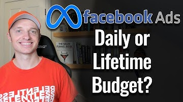 Facebook/Meta Ads - Daily or Lifetime Budget?