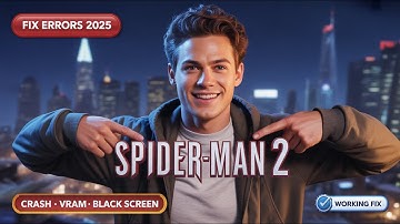 Hoe Spiderman 2-fouten (2025) te verhelpen | Crashes, onvoldoende VRAM-vereisten en zwart scherm ...