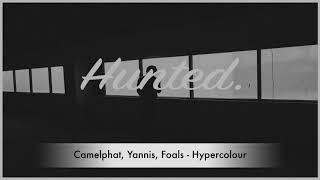 Camelphat, Yannis, Foals - Hypercolour