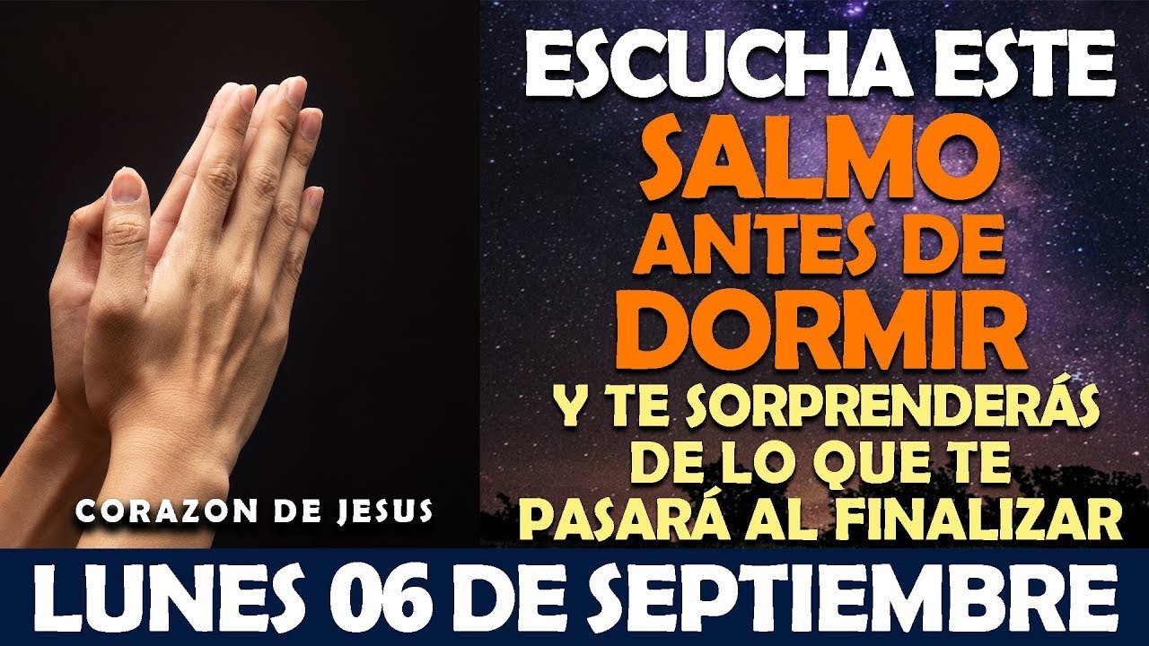 ORACIÓN DE LA NOCHE DE HOY LUNES 6 DE SEPTIEMBRE ESCUCHA ESTE SALMO Y ...