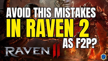 RAVEN 2: 5 COMMON NEWBIE MISTAKES THAT YOU NEED TO AVOID WHEN PLAYING.