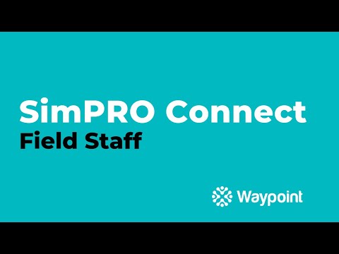 simPRO Connect - Field Staff - [Waypoint]