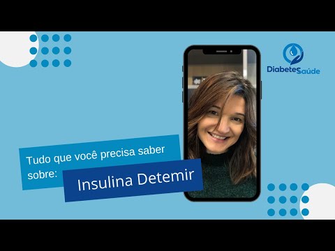 Tudo que você precisa saber sobre Insulina Detemir