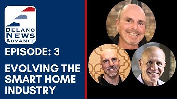 DelanoDNA Ep 3: Evolving the Smart Home Industry
