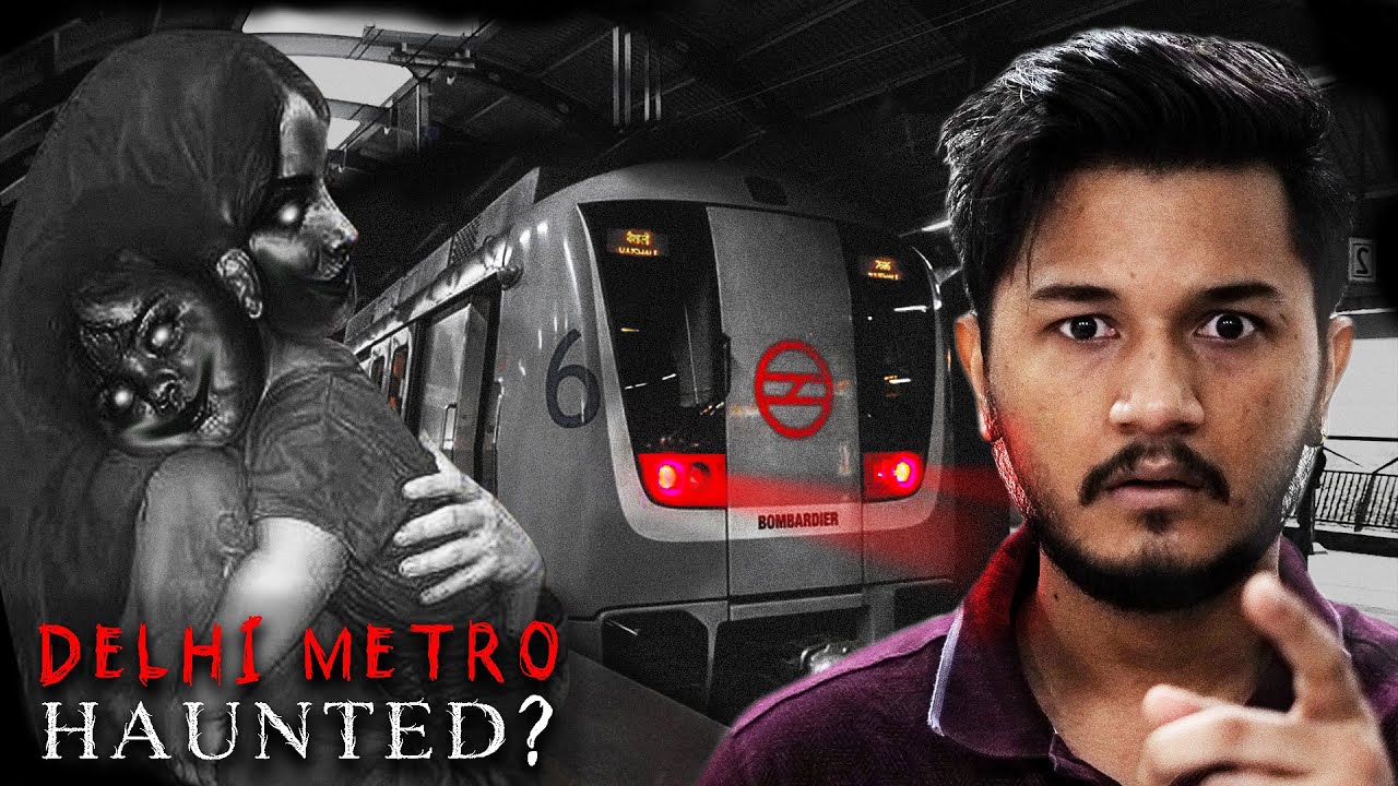 Delhi Metro Haunted Real Horror Story Subscriber Story YouTube