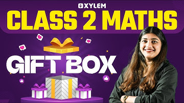 Class 2 Maths | Gift Box | Xylem Class 2