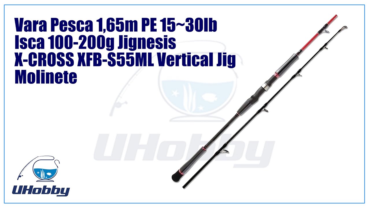 Vara Pesca 1,65m PE 15~30lb Isca 100-200g Jignesis X-CROSS XFB-S55ML Vertical Jig Molinete