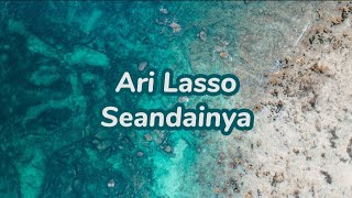 Ari Lasso - Seandainya - (lirik)
