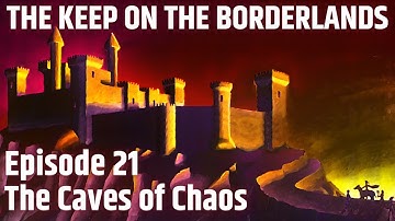 The Keep on the Borderlands | Ep 21 "The Caves of Chaos"