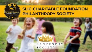 SLIG Charitable Foundation - Philanthropy Society