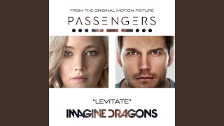 Levitate (From The Original Motion Picture “Passengers”)