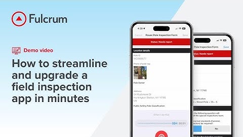 How to streamline and upgrade a field inspection app in minutes