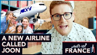 What's Up France - #4 - A New Airline Called Joon