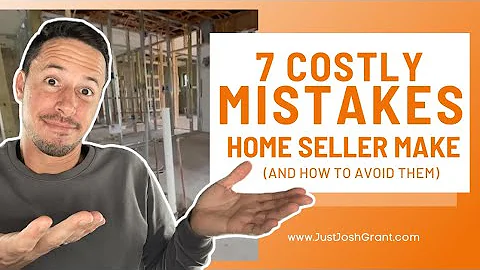 Mistakes Home Sellers Make (You Need to Know)