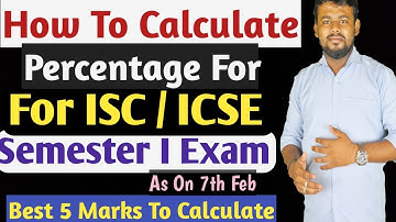 How To Calculate Semester 1 ICSE/ISC Class 10 &12 Percentage | Recent Update As on 7th Feb 2022 |