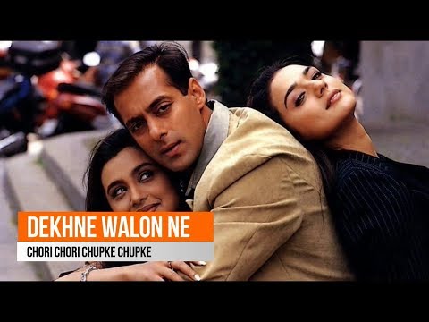 Dekhne Walon Ne Kya Kya Nahi Dekha Hoga || Chori Chori Chupke Chupke | Salman Khan |
