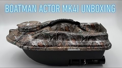 Boatman Actor MK4i Bait Boat Unboxing & User Guide
