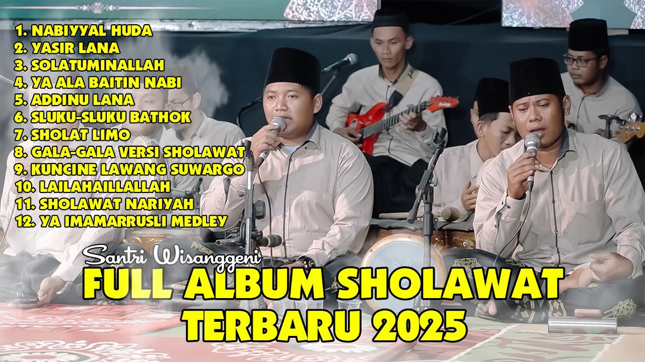 FULL ALBUM SHOLAWAT TERBARU SENI HADROH NUSANTARA SANTRI WISANGGENI