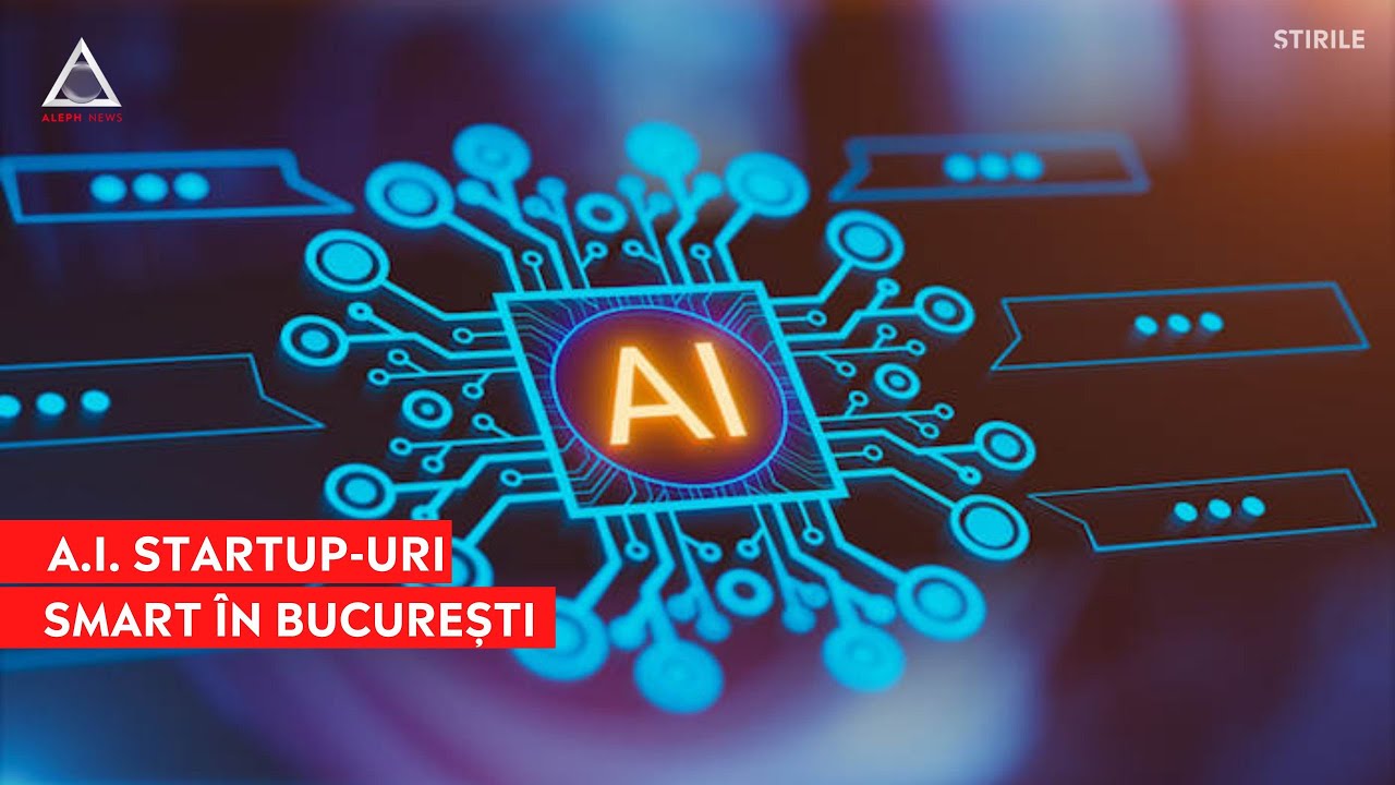 ACUM: Bucureștiul a ajuns pe locul 3 în topul orașelor UE care găzduiesc startup-uri A.I. – Video