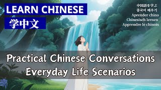 🔥Practical Chinese Conversations: Everyday Life Scenarios | Improve Speaking &amp; Listening
