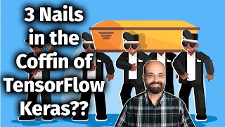 Three Nails in the Coffin of TensorFlow/Keras