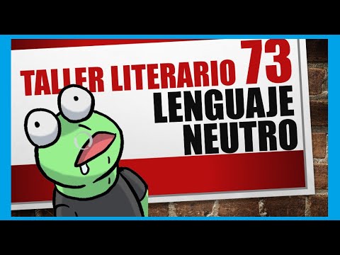Taller Literario N° 73 - Lenguaje Neutro