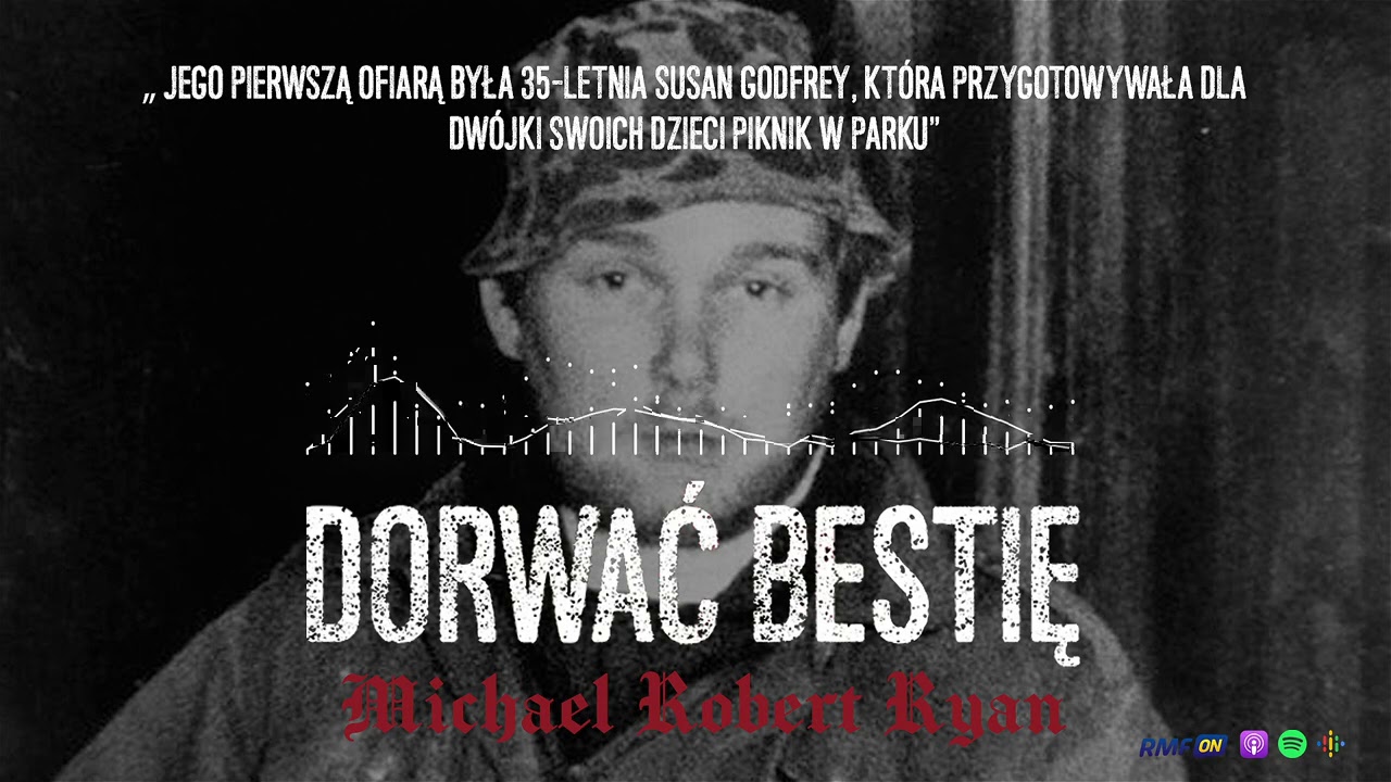 Michael Robert Ryan - pewnego dnia postanowił zastrzelić każdą osobę, którą spotka | DORWAĆ BESTIĘ